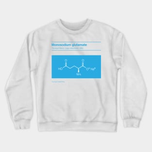 MSG Monosodium glutamate Crewneck Sweatshirt